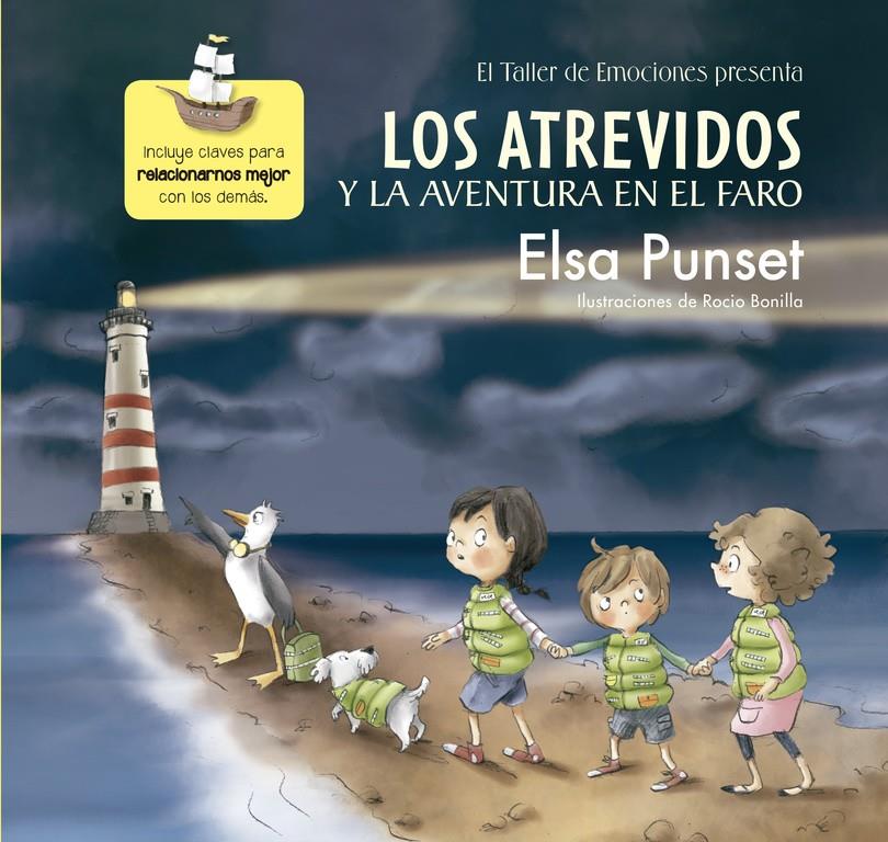 LOS ATREVIDOS Y LA AVENTURA EN EL FARO (EL TALLER DE EMOCIONES) | 9788448845605 | PUNSET, ELSA/BONILLA, ROCIO | Llibreria Ombra | Llibreria online de Rubí, Barcelona | Comprar llibres en català i castellà online