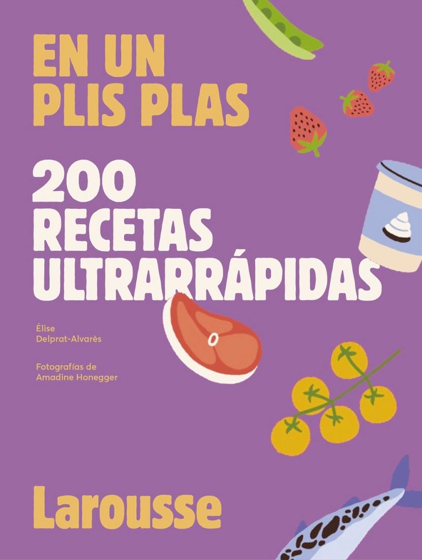 200 RECETAS ULTRARRÁPIDAS | 9788419250636 | DELPRAT-ALVARÈS, ÉLISE | Llibreria Ombra | Llibreria online de Rubí, Barcelona | Comprar llibres en català i castellà online