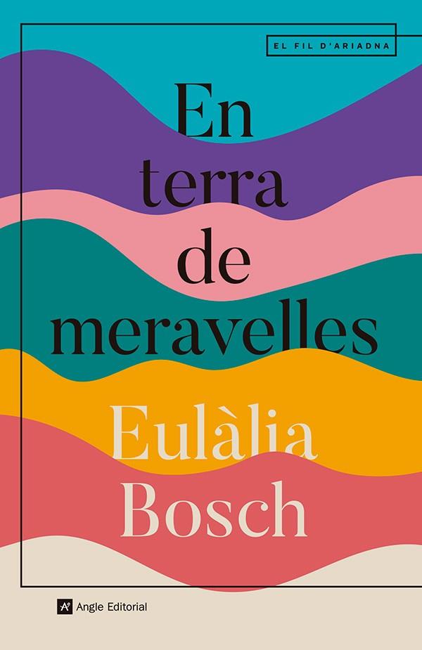 EN TERRA DE MERAVELLES | 9788410112667 | BOSCH, EULÀLIA | Llibreria Ombra | Llibreria online de Rubí, Barcelona | Comprar llibres en català i castellà online