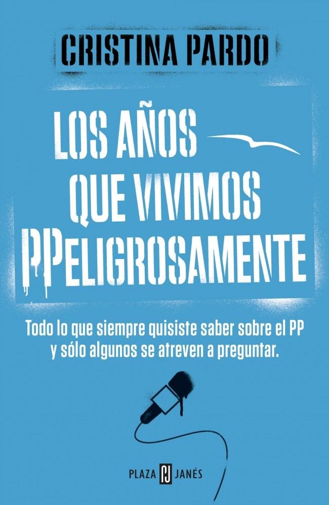 LOS AÑOS QUE VIVIMOS PPELIGROSAMENTE | 9788401347108 | PARDO,CRISTINA | Llibreria Ombra | Llibreria online de Rubí, Barcelona | Comprar llibres en català i castellà online