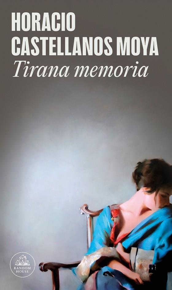 TIRANA MEMORIA | 9788439739326 | CASTELLANOS MOYA, HORACIO | Llibreria Ombra | Llibreria online de Rubí, Barcelona | Comprar llibres en català i castellà online