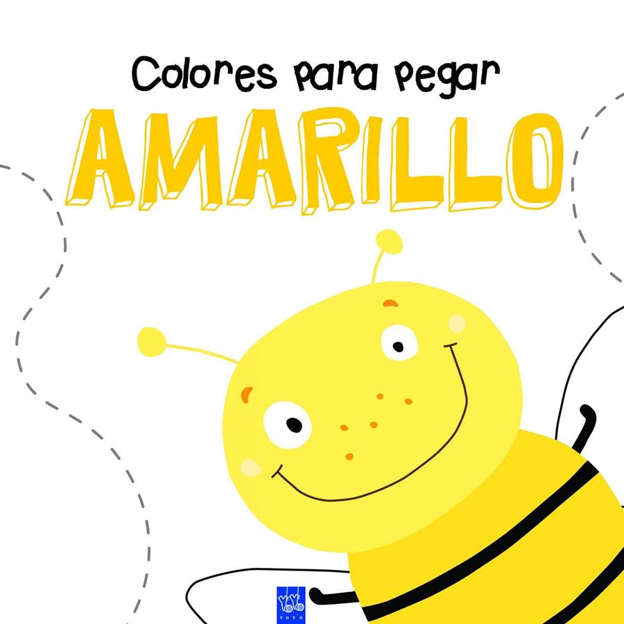 COLORES PARA PEGAR. AMARILLO | 9788408164357 | YOYO | Llibreria Ombra | Llibreria online de Rubí, Barcelona | Comprar llibres en català i castellà online