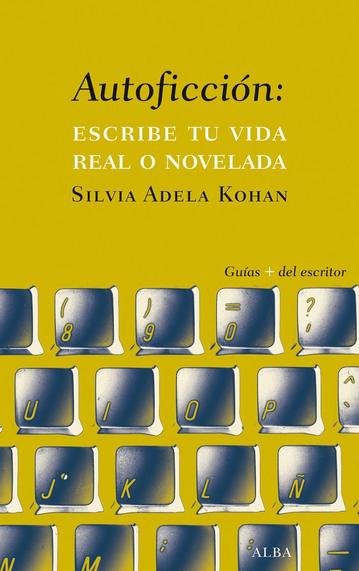 AUTOFICCIÓN | 9788490651742 | KOHAN, SILVIA ADELA | Llibreria Ombra | Llibreria online de Rubí, Barcelona | Comprar llibres en català i castellà online