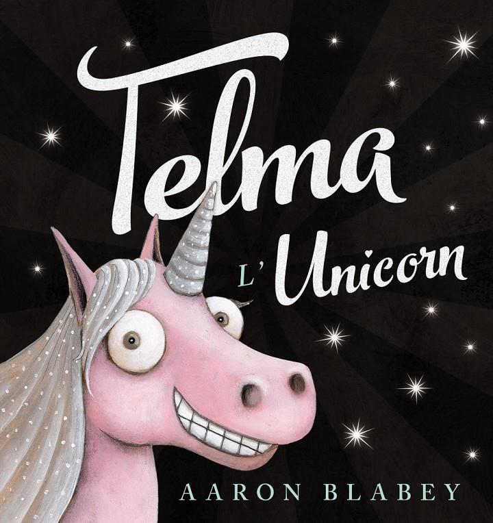 TELMA L'UNICORN | 9788448942755 | BLABEY, AARON | Llibreria Ombra | Llibreria online de Rubí, Barcelona | Comprar llibres en català i castellà online