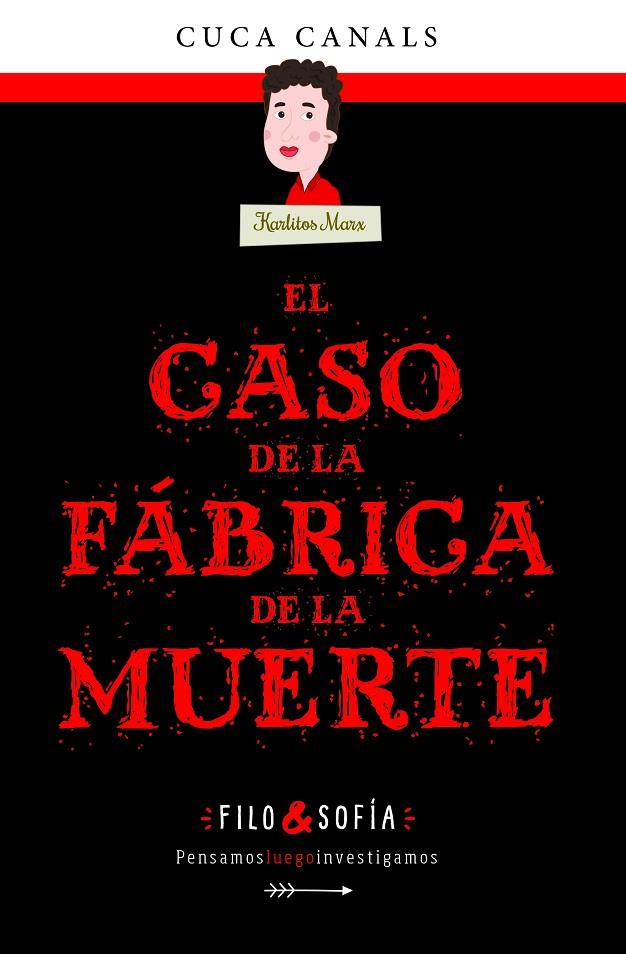 EL CASO DE LA FÁBRICA DE LA MUERTE | 9788468352589 | CANALS, CUCA/SEUDÓNIMO | Llibreria Ombra | Llibreria online de Rubí, Barcelona | Comprar llibres en català i castellà online