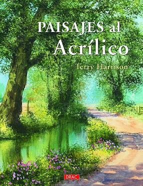 PAISAJES AL ACRÍLICO | 9788498746372 | HARRISON, TERRY | Llibreria Ombra | Llibreria online de Rubí, Barcelona | Comprar llibres en català i castellà online