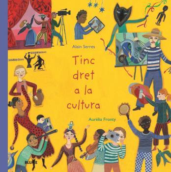 TINC DRET A LA CULTURA | 9788418075971 | SERRES, ALAIN/FRONTY, AURÉLIA | Llibreria Ombra | Llibreria online de Rubí, Barcelona | Comprar llibres en català i castellà online