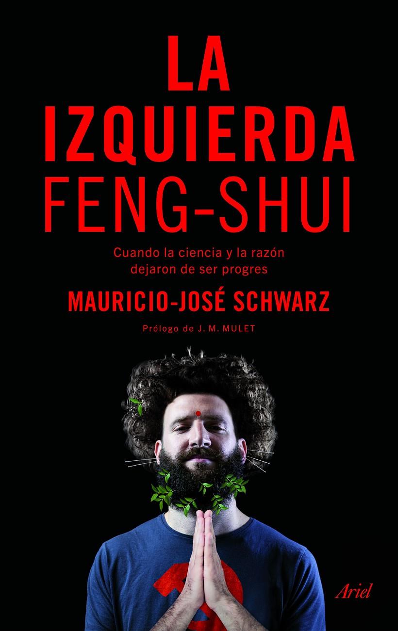 LA IZQUIERDA FENG-SHUI | 9788434425859 | SCHWARZ, MAURICIO-JOSÉ | Llibreria Ombra | Llibreria online de Rubí, Barcelona | Comprar llibres en català i castellà online