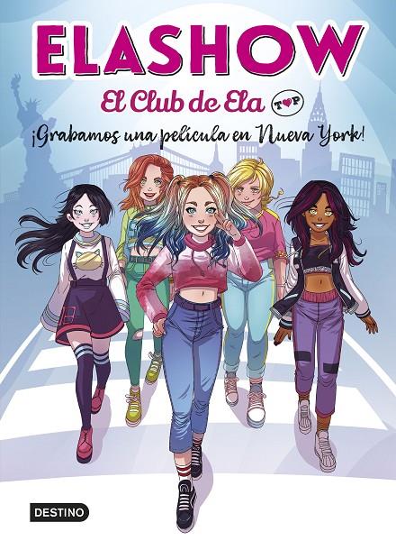 ELASHOW. EL CLUB DE ELA TOP 1. ¡GRABAMOS UNA PELÍCULA EN NUEVA YORK! | 9788408221906 | MARTÍNEZ, ELAIA | Llibreria Ombra | Llibreria online de Rubí, Barcelona | Comprar llibres en català i castellà online