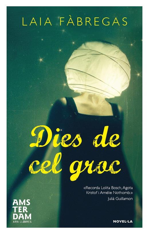 DIES DE CEL GROC | 9788492941988 | LAIA FABREGAS | Llibreria Ombra | Llibreria online de Rubí, Barcelona | Comprar llibres en català i castellà online