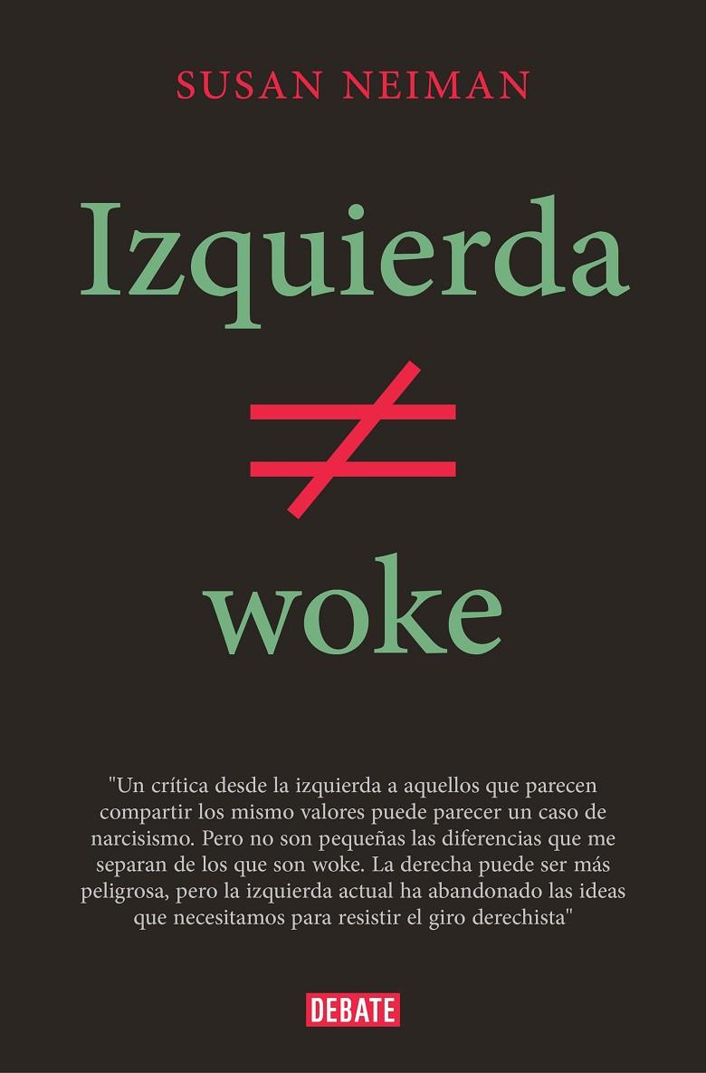 IZQUIERDA NO ES WOKE | 9788419642349 | NEIMAN, SUSAN | Llibreria Ombra | Llibreria online de Rubí, Barcelona | Comprar llibres en català i castellà online