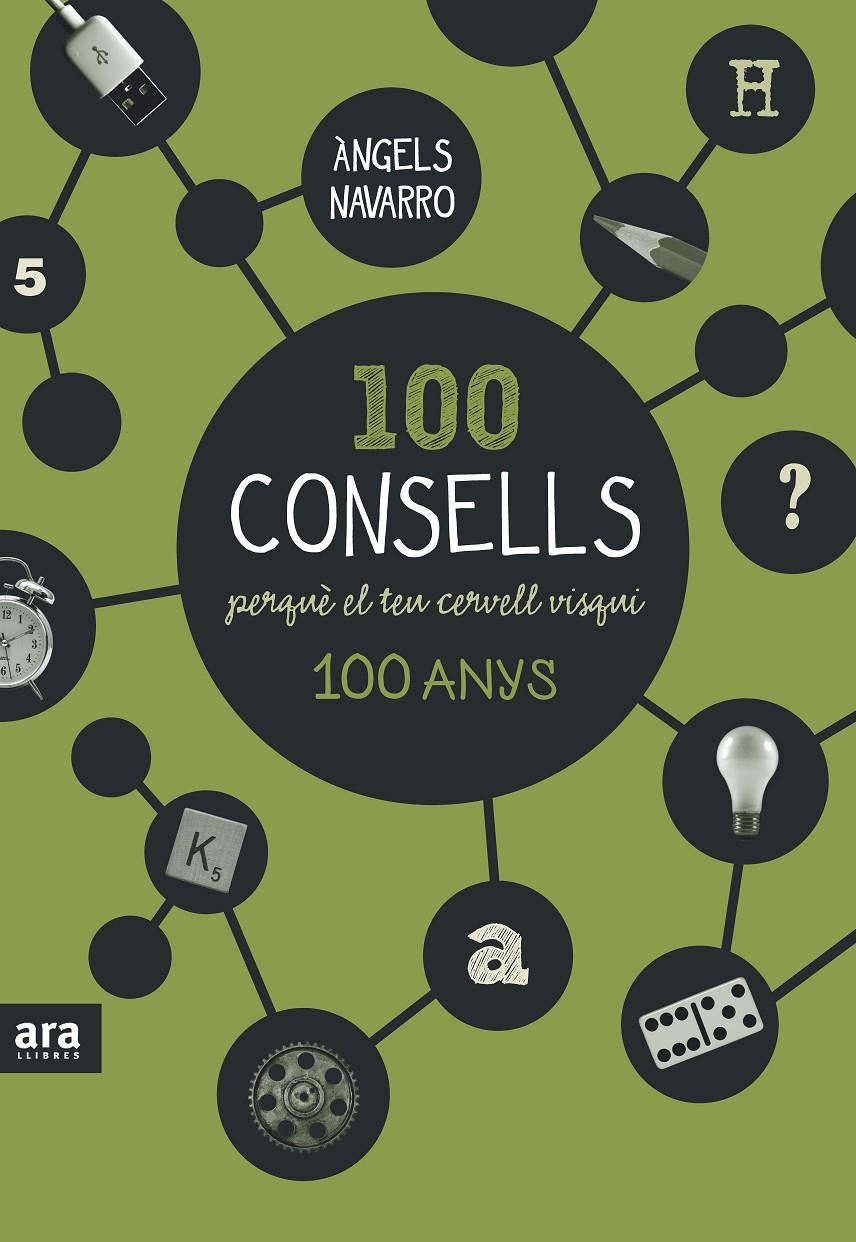 100 CONSELLS PERQUÈ EL TEU CERVELL VISQUI 100 ANYS | 9788416154326 | NAVARRO I SIMÓN, ÀNGELS | Llibreria Ombra | Llibreria online de Rubí, Barcelona | Comprar llibres en català i castellà online