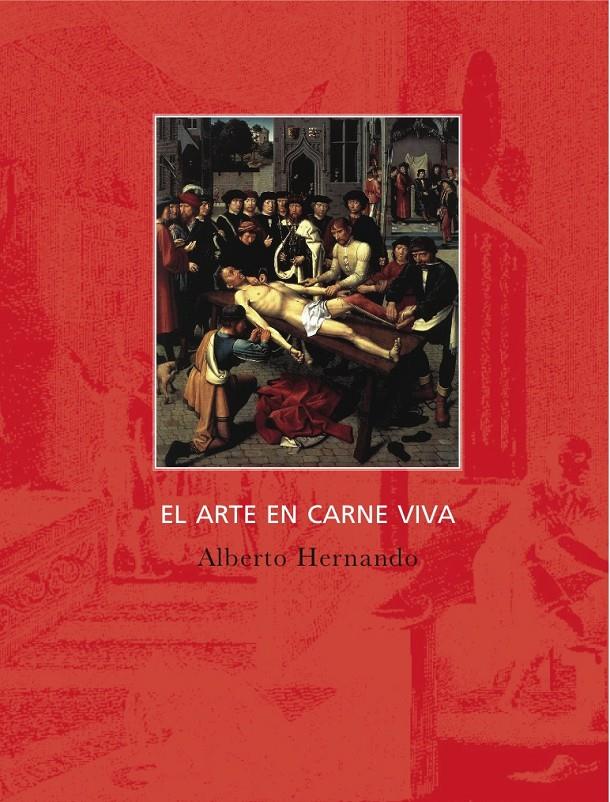 EL ARTE EN CARNE VIVA | 9788494116308 | ALBERTO HERNANDO | Llibreria Ombra | Llibreria online de Rubí, Barcelona | Comprar llibres en català i castellà online