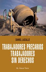 TRABAJADORES PRECARIOS, TRABAJADORES SIN DERECHOS | 9788492616190 | LACALLE, DANIEL | Llibreria Ombra | Llibreria online de Rubí, Barcelona | Comprar llibres en català i castellà online