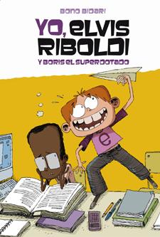 YO ELVIS RIBOLDI Y BORIS EL SUPERDOTADO | 9788424636890 | BONO BIDARI | Llibreria Ombra | Llibreria online de Rubí, Barcelona | Comprar llibres en català i castellà online