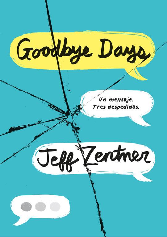 GOODBYE DAYS | 9788490438985 | JEFF ZENTNER | Llibreria Ombra | Llibreria online de Rubí, Barcelona | Comprar llibres en català i castellà online