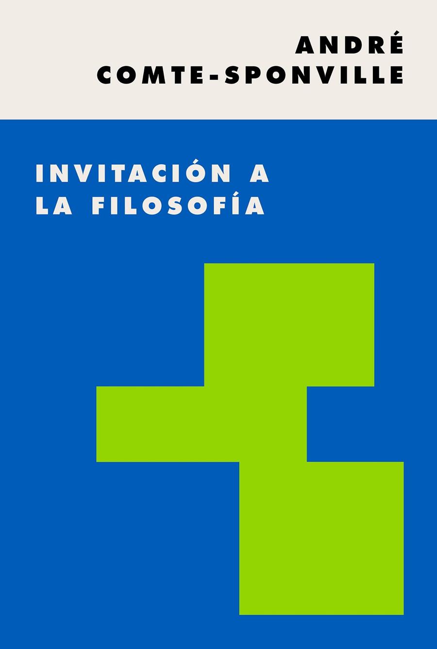 INVITACIÓN A LA FILOSOFÍA | 9788449337499 | COMTE-SPONVILLE, ANDRÉ | Llibreria Ombra | Llibreria online de Rubí, Barcelona | Comprar llibres en català i castellà online