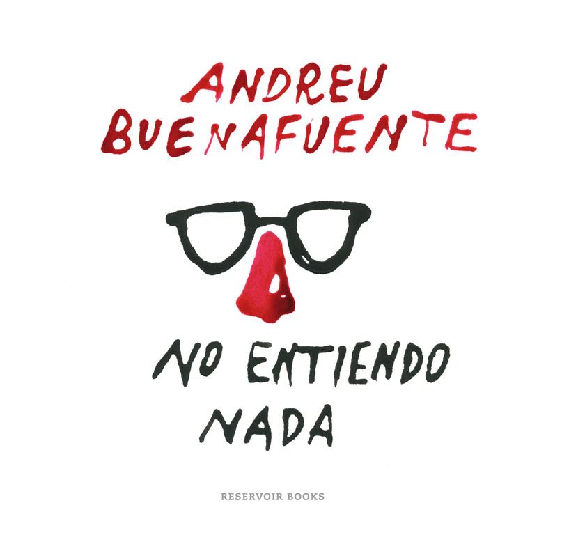 NO ENTIENDO NADA | 9788416195138 | BUENAFUENTE,ANDREU | Llibreria Ombra | Llibreria online de Rubí, Barcelona | Comprar llibres en català i castellà online