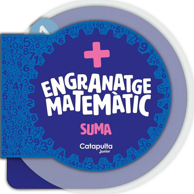 ENGRANATGE MATEMÀTIC: LA SUMA | 9788419987105 | ELS EDITORS DE CATAPULTA | Llibreria Ombra | Llibreria online de Rubí, Barcelona | Comprar llibres en català i castellà online