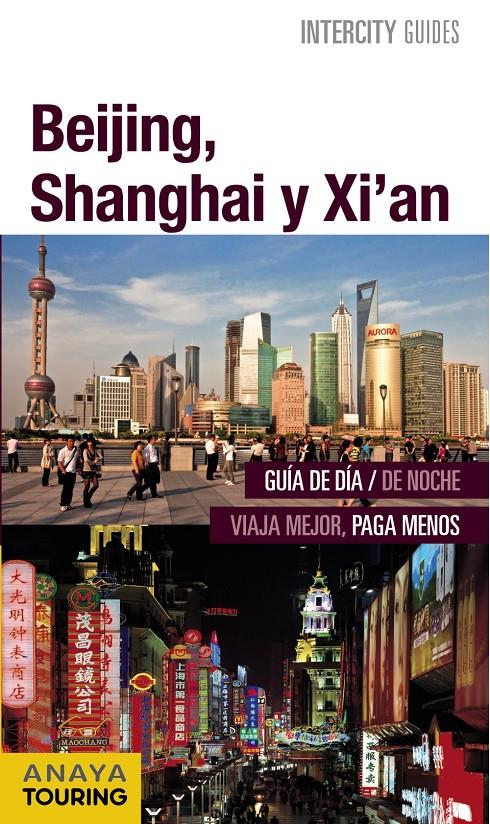 BEIJING, SHANGHAI, XI ' AN | 9788499357409 | MORTE USTARROZ, MARC AITOR/SENAO BAÑOS, ELENA | Llibreria Ombra | Llibreria online de Rubí, Barcelona | Comprar llibres en català i castellà online