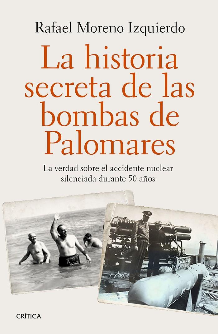 LA HISTORIA SECRETA DE LAS BOMBAS DE PALOMARES | 9788498929065 | RAFAEL MORENO IZQUIERDO | Llibreria Ombra | Llibreria online de Rubí, Barcelona | Comprar llibres en català i castellà online