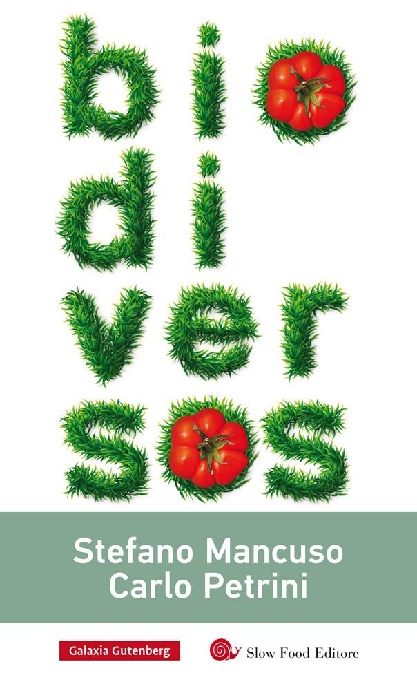 BIODIVERSOS | 9788416734177 | MANCUSO, STEFANO/PETRINI, CARLO | Llibreria Ombra | Llibreria online de Rubí, Barcelona | Comprar llibres en català i castellà online