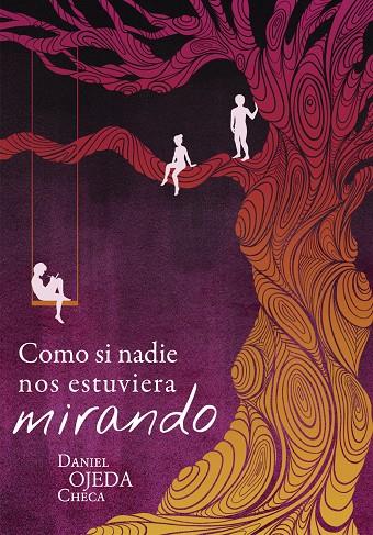 COMO SI NADIE NOS ESTUVIERA MIRANDO | 9788424664404 | OJEDA, DANIEL | Llibreria Ombra | Llibreria online de Rubí, Barcelona | Comprar llibres en català i castellà online