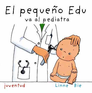 EL PEQUEÑO EDU VA AL PEDIATRA | 9788426136930 | BIE, LINNE | Llibreria Ombra | Llibreria online de Rubí, Barcelona | Comprar llibres en català i castellà online