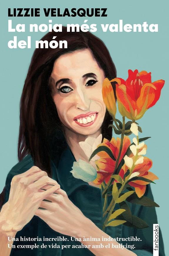 LA NOIA MÉS VALENTA DEL MÓN | 9788416716531 | LIZZIE VELÁSQUEZ | Llibreria Ombra | Llibreria online de Rubí, Barcelona | Comprar llibres en català i castellà online