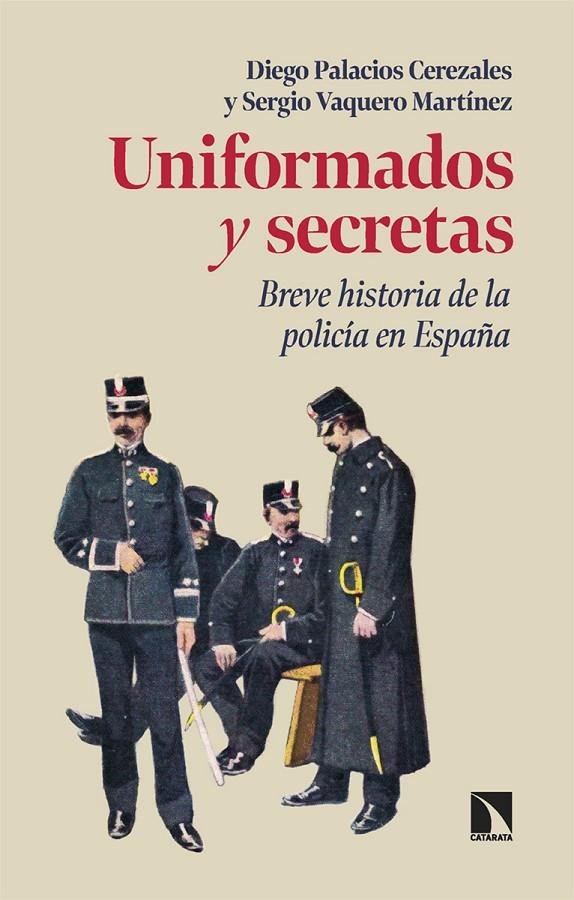 UNIFORMADOS Y SECRETAS | 9788410670853 | PALACIOS CEREZALES, DIEGO/VAQUERO MARTÍNEZ, SERGIO | Llibreria Ombra | Llibreria online de Rubí, Barcelona | Comprar llibres en català i castellà online