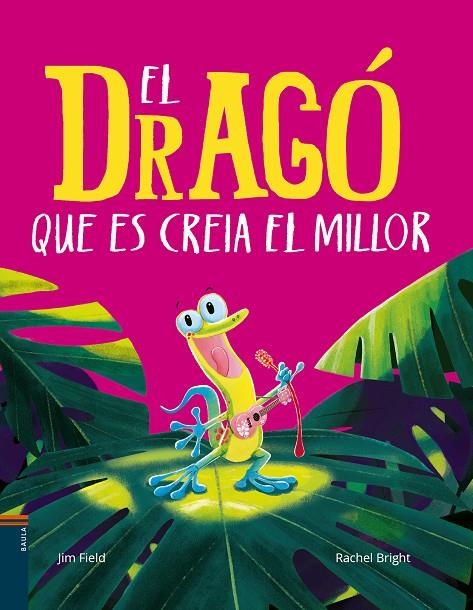 EL DRAGÓ QUE ES CREIA EL MILLOR | 9788447949151 | BRIGHT, RACHEL | Llibreria Ombra | Llibreria online de Rubí, Barcelona | Comprar llibres en català i castellà online