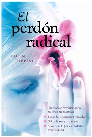 EL PERDÓN RADICAL | 9788497776776 | TIPPING, COLIN | Llibreria Ombra | Llibreria online de Rubí, Barcelona | Comprar llibres en català i castellà online