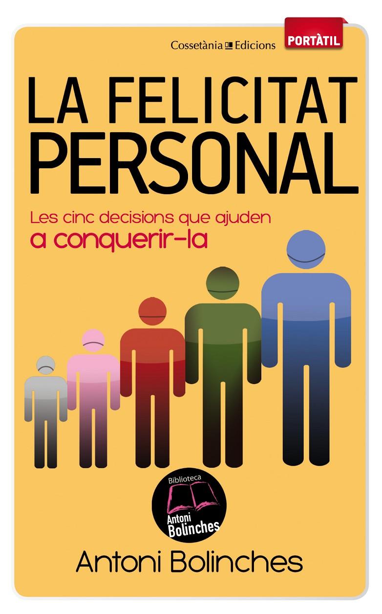 LA FELICITAT PERSONAL | 9788490340059 | ANTONI BOLINCHES | Llibreria Ombra | Llibreria online de Rubí, Barcelona | Comprar llibres en català i castellà online