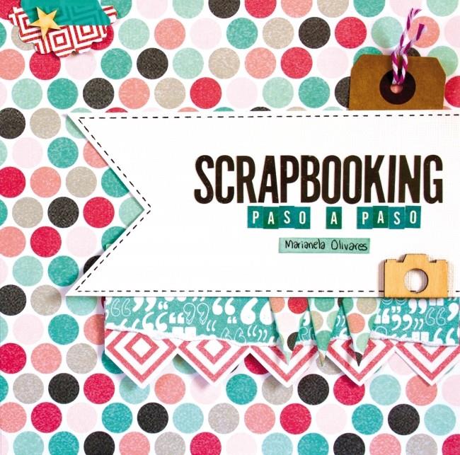 SCRAPBOOKING PASO A PASO | 9788415989967 | OLIVARES,MARIANELA | Llibreria Ombra | Llibreria online de Rubí, Barcelona | Comprar llibres en català i castellà online