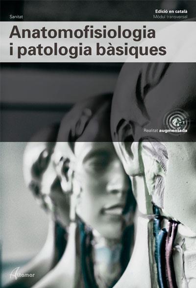 ANATOMOFISIOLOGIA I PATOLOGIA BÀSIQUES | 9788417872014 | ALTAMAR | Llibreria Ombra | Llibreria online de Rubí, Barcelona | Comprar llibres en català i castellà online