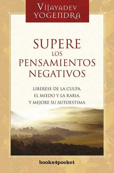 SUPERE LOS PENSAMIENTOS NEGATIVOS | 9788415139720 | VIJAYADEV YOGENDRA | Llibreria Ombra | Llibreria online de Rubí, Barcelona | Comprar llibres en català i castellà online