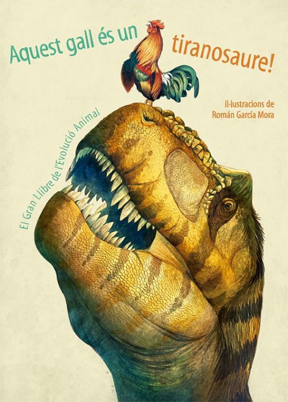 AQUEST GALL ES UN TIRANOSAURE! (VVKIDS) | 9788468253534 | EQUIPO EDITORIAL | Llibreria Ombra | Llibreria online de Rubí, Barcelona | Comprar llibres en català i castellà online