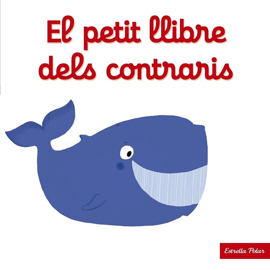 EL PETIT LLIBRE DELS CONTRARIS | 9788490577271 | NATHALIE CHOUX | Llibreria Ombra | Llibreria online de Rubí, Barcelona | Comprar llibres en català i castellà online