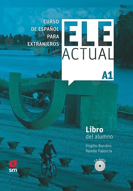 ELE ACTUAL A1 LIBRO DEL ALUMNO 19 | 9788413180373 | PALENCIA DEL BURGO, RAMÓN/BOROBIO CARRERA, VIRGILIO | Llibreria Ombra | Llibreria online de Rubí, Barcelona | Comprar llibres en català i castellà online