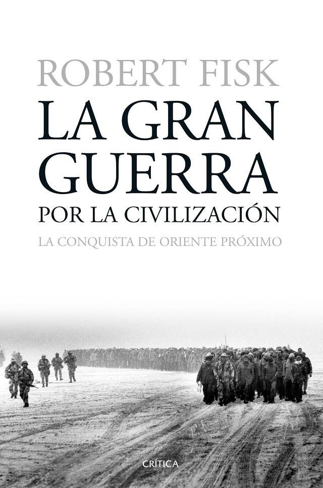 LA GRAN GUERRA POR LA CIVILIZACIÓN | 9788498928730 | ROBERT FISK | Llibreria Ombra | Llibreria online de Rubí, Barcelona | Comprar llibres en català i castellà online