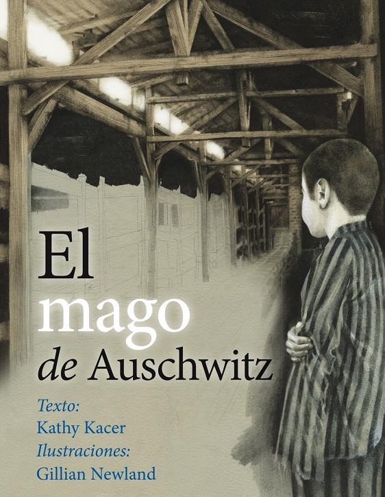 EL MAGO DE AUSCHWITZ | 9788416648184 | KACER, KATHY /  NEWLAND, GILLIAN | Llibreria Ombra | Llibreria online de Rubí, Barcelona | Comprar llibres en català i castellà online