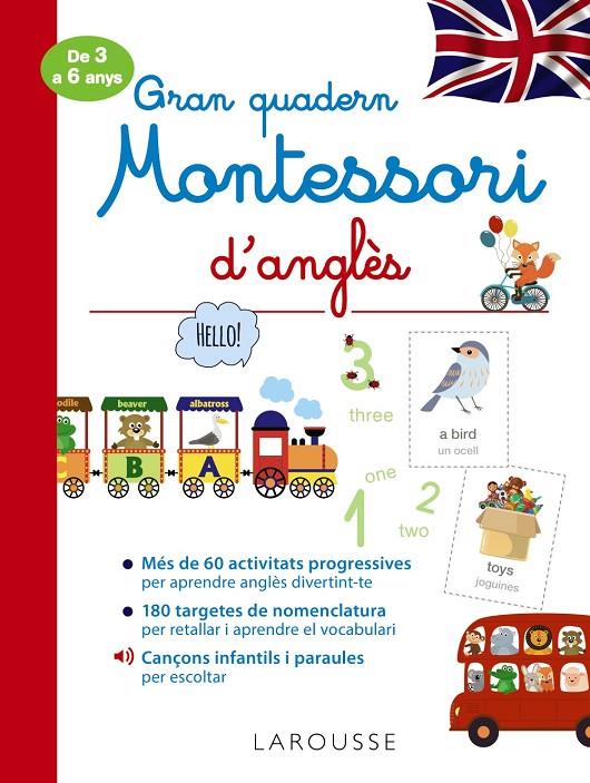 GRAN QUADERN MONTESSORI D'ANGLÈS | 9788418100284 | LAROUSSE EDITORIAL | Llibreria Ombra | Llibreria online de Rubí, Barcelona | Comprar llibres en català i castellà online