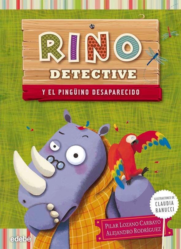 RINO DETECTIVE Y EL PINGÜINO DESAPARECIDO | 9788468308586 | LOZANO CARBAYO, PILAR/RODRIGUEZ PIÑAL, ALEJANDRO | Llibreria Ombra | Llibreria online de Rubí, Barcelona | Comprar llibres en català i castellà online