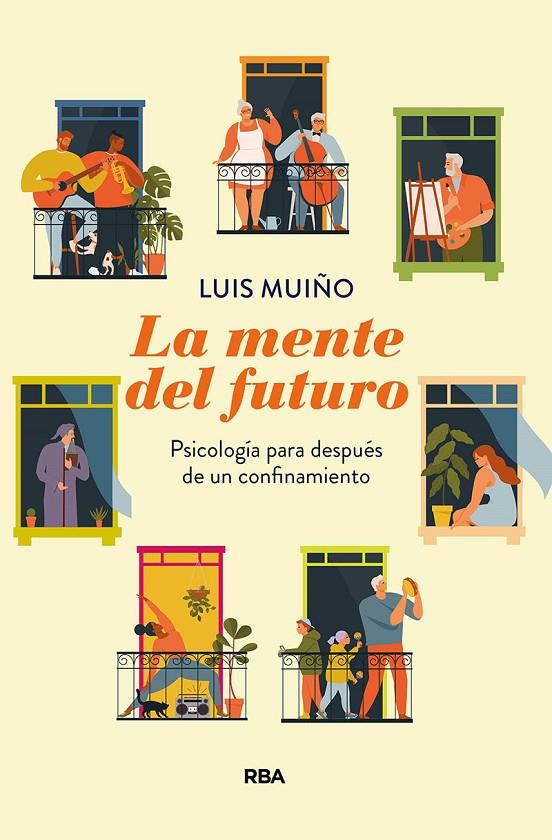 LA MENTE DEL FUTURO. PSICOLOGÍA PARA DESPUÉS DE UN CONFINAMIENTO | 9788491875772 | MUIÑO LUIS | Llibreria Ombra | Llibreria online de Rubí, Barcelona | Comprar llibres en català i castellà online