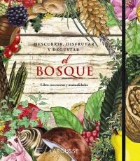 EL BOSQUE DESCUBRIR DISFRUTAR Y DEGUSTAR | 9788415411352 | LAPORTE - MONNE - GINKEL | Llibreria Ombra | Llibreria online de Rubí, Barcelona | Comprar llibres en català i castellà online