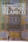 LA ARQUITECTURA DEL MUNDO ISLÁMICO | 9788420690278 | MICHELL, GEORGE | Llibreria Ombra | Llibreria online de Rubí, Barcelona | Comprar llibres en català i castellà online