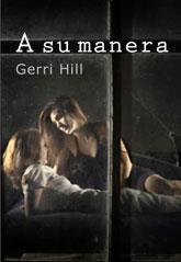 A SU MANERA | 9788415574910 | HILL, GERRI | Llibreria Ombra | Llibreria online de Rubí, Barcelona | Comprar llibres en català i castellà online