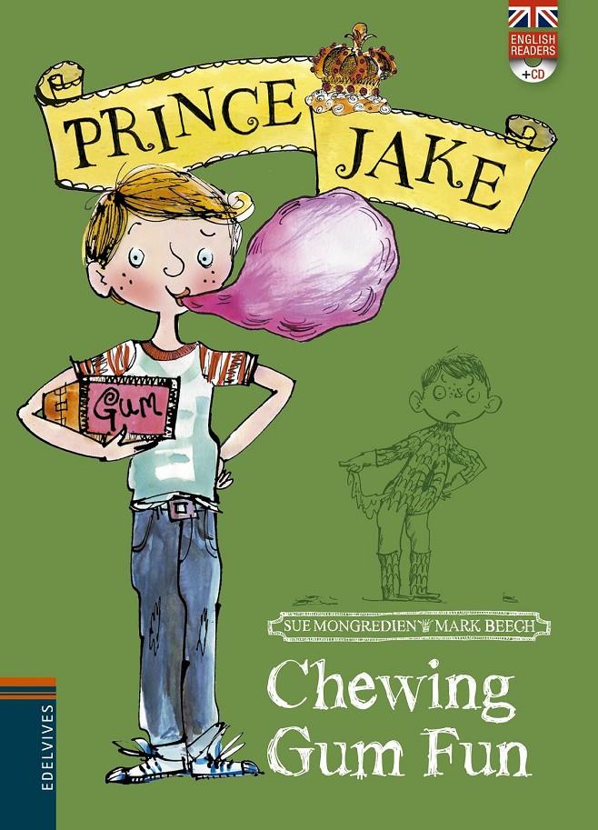 CHEWING GUM FUN 4 PRINCE JAKE + CD | 9788426387912 | SUE MONTGREDIEN -MARK BEECH | Llibreria Ombra | Llibreria online de Rubí, Barcelona | Comprar llibres en català i castellà online