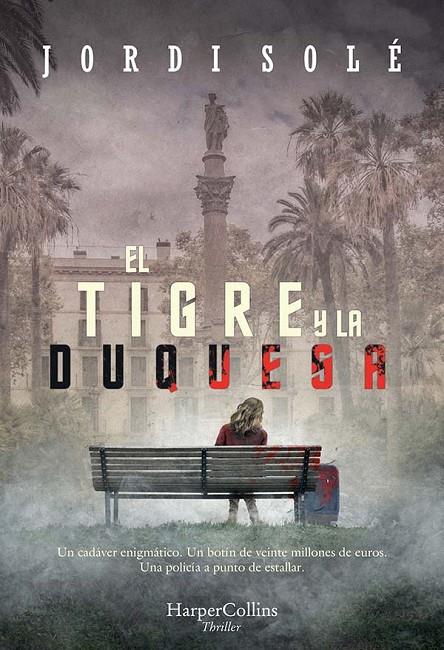 EL TIGRE Y LA DUQUESA | 9788491394358 | SOLÉ, JORDI | Llibreria Ombra | Llibreria online de Rubí, Barcelona | Comprar llibres en català i castellà online