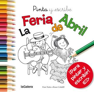 PINTA Y ESCRIBE LA FERIA DE ABRIL | 9788424654696 | NUÑO DEL VALLE, FRAN | Llibreria Ombra | Llibreria online de Rubí, Barcelona | Comprar llibres en català i castellà online